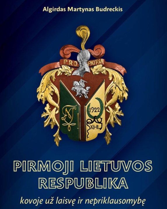 Pirmoji Lietuvos Respublika. Kova už laisvę ir valstybinę nepriklausomybę